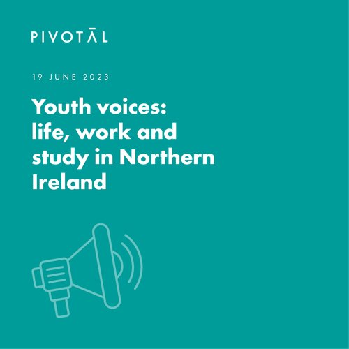 Youth voices: life, work and study in Northern Ireland